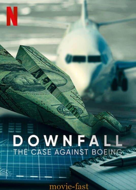 Downfall The Case Against Boeing ร่วง วิกฤติโบอิ้ง (2022)