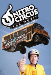 Nitro Circus- The Movie (2012)