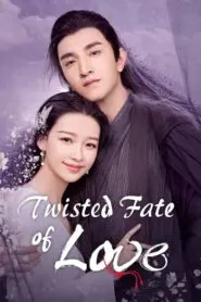 Twisted Fate of Love ภพรักภพพราก ตอนที่ 1-43 (จบ) ซับไทย